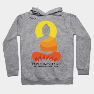 Pain is inevitable but suffering is optional Hoodie